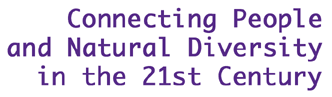 connecting people and natural diversity in the 21st century
